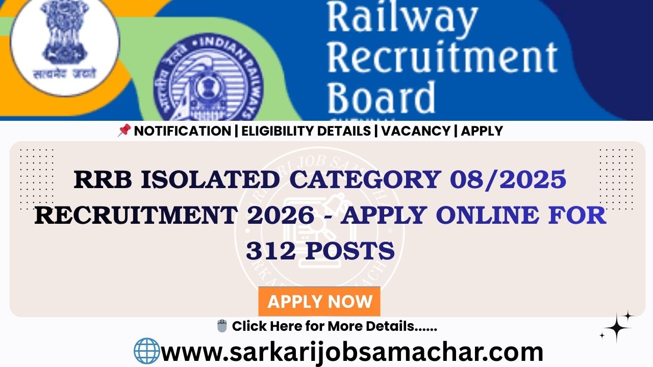 RRB Isolated Category 08/2025 Recruitment 2026 - Apply Online for 312 Posts